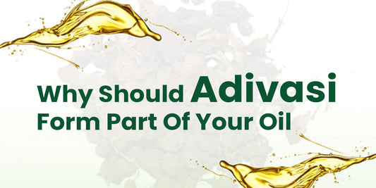 Why should Adivsai form part of your oil (hair benefits of Adivasi)